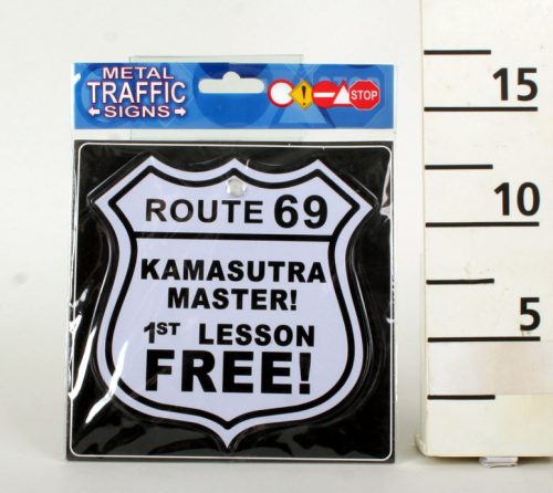 KRESZ TÁBLA, ROUTE 69, KAMASUTRA MASTER! 1ST LESSON FREE! FELIART